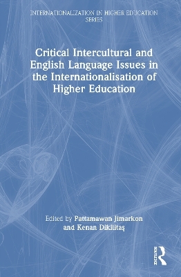 Critical Intercultural and English Language Issues in the Internationalisation of Higher Education - 