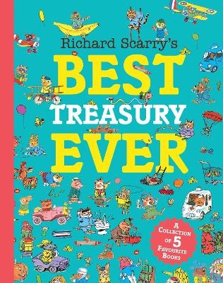 Richard Scarry’s Best Treasury Ever