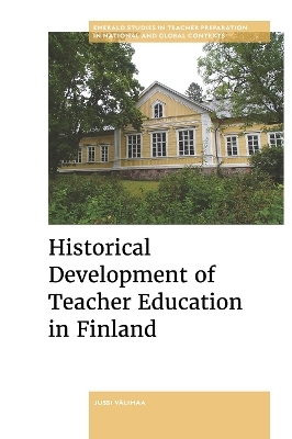 Historical Development of Teacher Education in Finland - Jussi V&auml;limaa