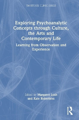 Exploring Psychoanalytic Concepts through Culture, the Arts and Contemporary Life