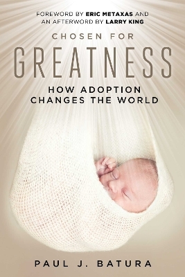 Chosen for Greatness - Paul Batura