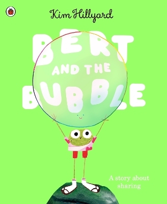 Bert and the Bubble - Kim Hillyard