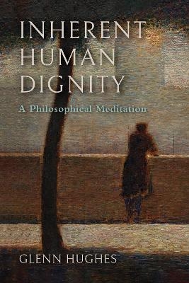 Inherent Human Dignity - Glenn Hughes