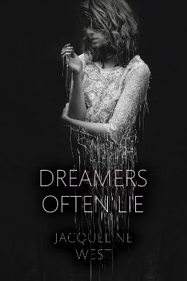 Dreamers Often Lie - Jacqueline West