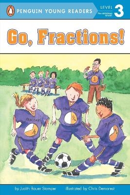 Go, Fractions! - Judith Stamper