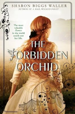 The Forbidden Orchid - Sharon Biggs Waller