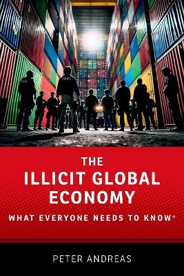 The Illicit Global Economy - Peter Andreas