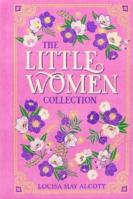 The Little Women Collection - Louisa May Alcott