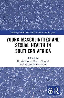 Young Masculinities and Sexual Health in Southern Africa - 