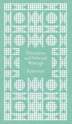 Discourses and Selected Writings -  Epictetus