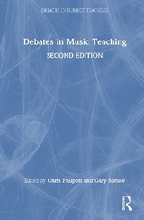 Debates in Music Teaching - Philpott, Chris; Spruce, Gary