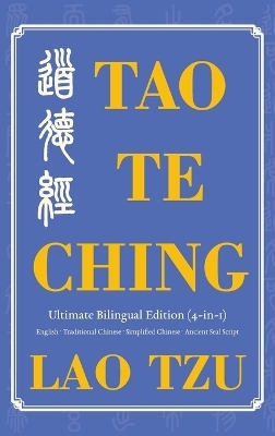 Tao Te Ching Ultimate Bilingual Edition (4-In-1) - Tzu Lao