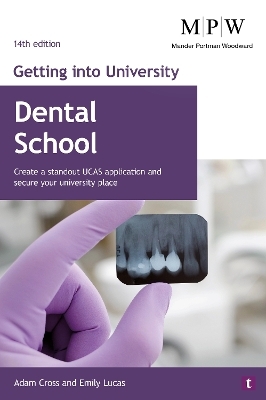 Getting into University: Dental School - Adam Cross, Emily Lucas