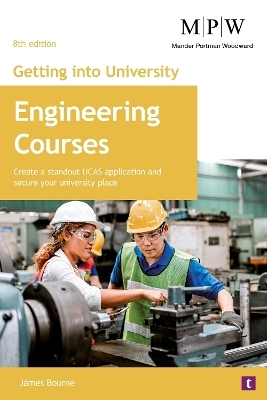 Getting into University: Engineering Courses - James Bourne