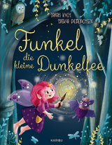 Funkel, die kleine Dunkelfee - Sarah Koch