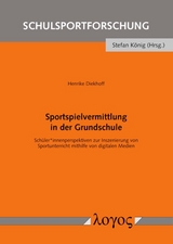 Sportspielvermittlung in der Grundschule - Henrike Diekhoff