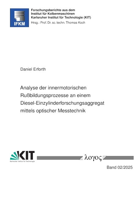 Analyse der innermotorischen Ru&szlig;bildungsprozesse an einem Diesel-Einzylinderforschungsaggregat mittels optischer Messtechnik - Daniel Erforth