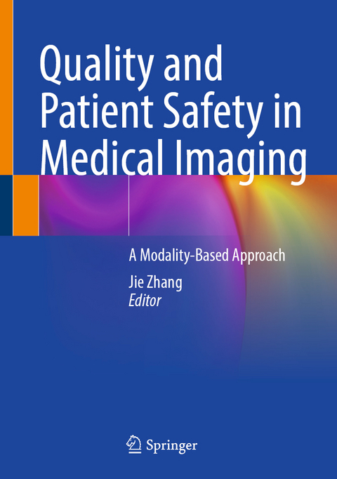 Quality and Patient Safety in Medical Imaging - 