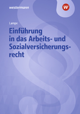 Einführung in das Arbeits- und Sozialversicherungsrecht - Daniela Lampe