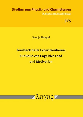 Feedback beim Experimentieren: Zur Rolle von Cognitive Load und Motivation
