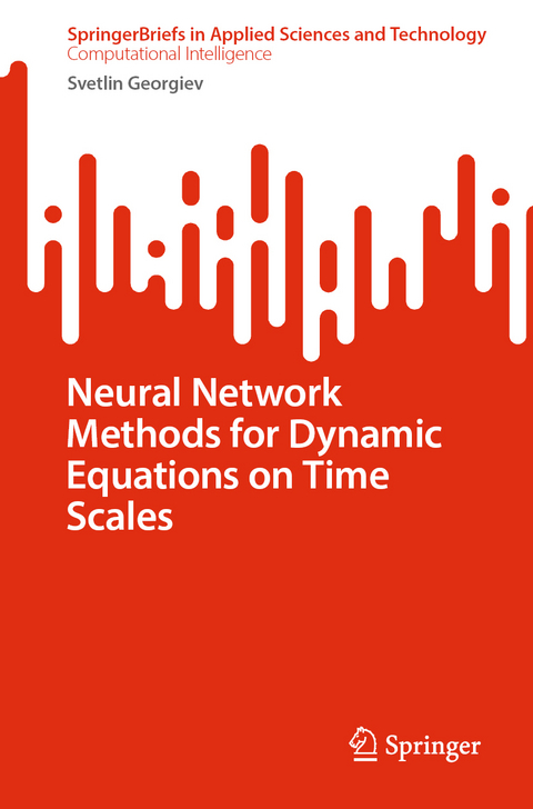 Neural Network Methods for Dynamic Equations on Time Scales - Svetlin Georgiev
