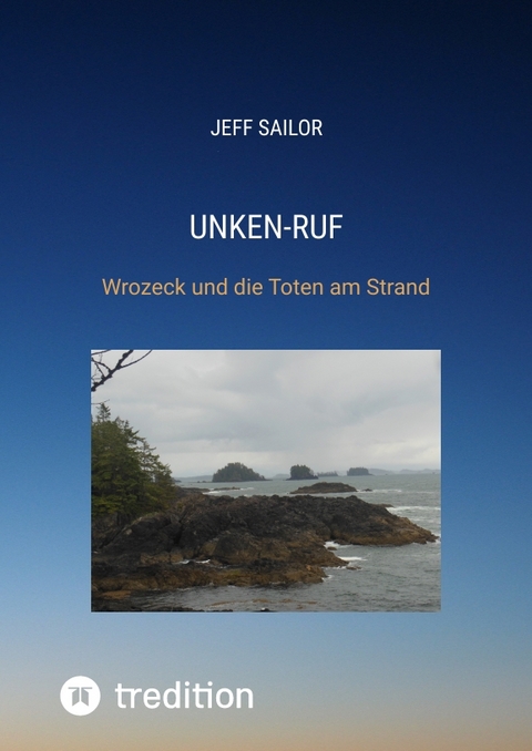 Unken-Ruf, Kriminaler Roman von der Washington Peninsula - Jeff Sailor