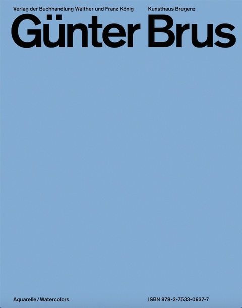 G&uuml;nter Brus. Aquarelle / Watercolors - 
