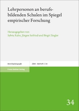 Lehrpersonen an berufsbildenden Schulen im Spiegel empirischer Forschung - 