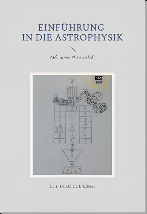 Einf&uuml;hrung in die Astrophysik - Geist Dr. Dr. Dr. Medikus Gabriel Br&uuml;ckner