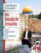 Das Himmlische Jerusalem - Adelheid Schmidt