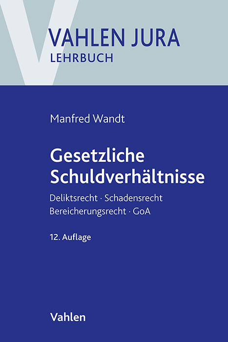 Gesetzliche Schuldverh&auml;ltnisse - Manfred Wandt, G&uuml;nter Schwarz