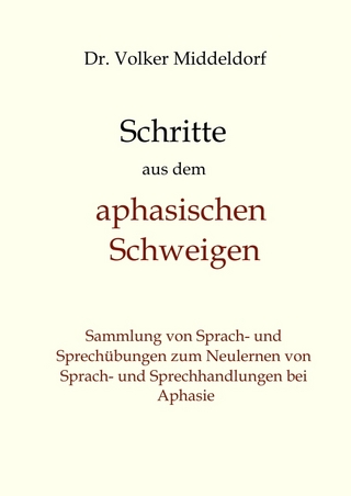 Schritte aus dem aphasischen Schweigen