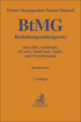 Betäubungsmittelgesetz: BtMG - Klaus Weber, Hans Kornprobst, Stefan Maier