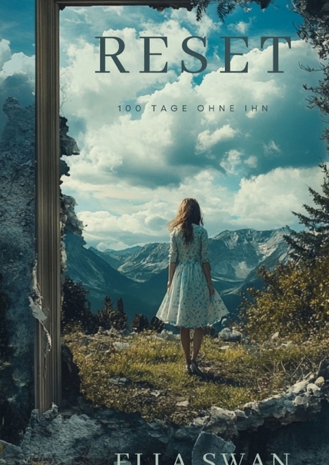Reset - 100 Tage ohne ihn - Ella Swan