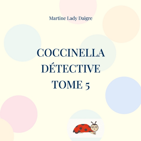 Coccinella d&eacute;tective - martine lady daigre