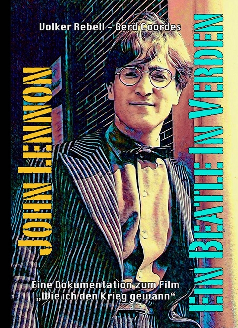 Ein Beatle in Verden - John Lennon - Gerd Coordes, Volker Rebell