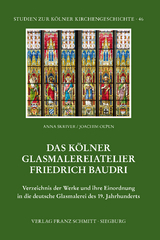 Das K&ouml;lner Glasmalereiatelier Friedrich Baudri
