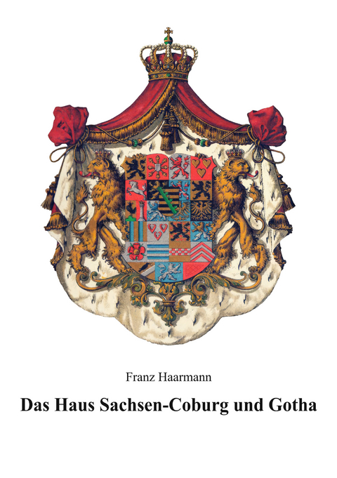 Das Haus Sachsen-Coburg und Gotha - Franz Haarmann