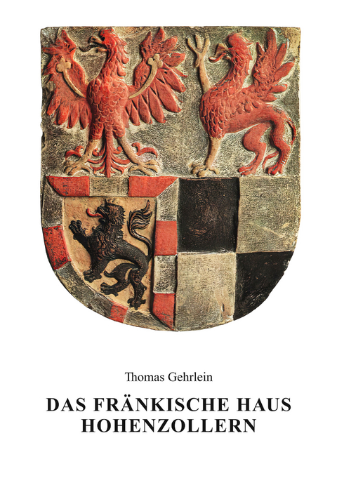 Das Fr&auml;nkische Haus Hohenzollern - Thomas Gehrlein