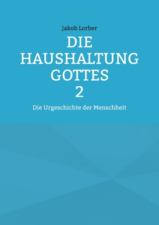 Die Haushaltung Gottes Band 2