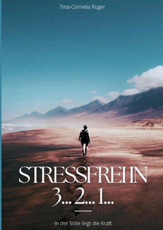 Stressfrei in 3... 2... 1...