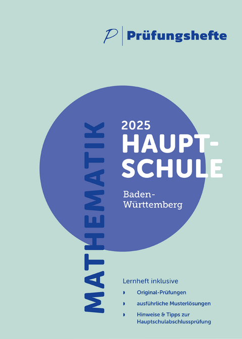 Prüfungsheft - 2025 Mathematik Hauptschule – Baden-Württemberg – Original-Prüfungen und Lösungen