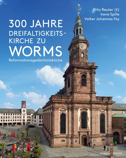 300 Jahre Dreifaltigkeitskirche zu Worms