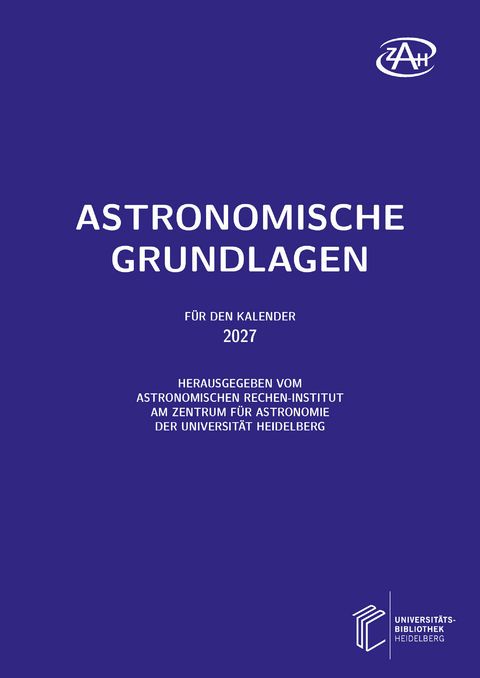 Astronomische Grundlagen f&uuml;r den Kalender ... / Astronomische Grundlagen
