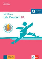 Mit Erfolg zu telc Deutsch B2 – Testbuch - Anika Helbig, Paweł Karnowski, Simone Weidinger