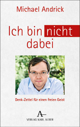 Ich bin nicht dabei - Michael Andrick