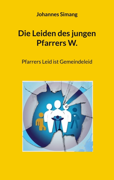 Die Leiden des jungen Pfarrers W. - Johannes Simang