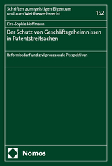 Der Schutz von Gesch&auml;ftsgeheimnissen in Patentstreitsachen - Kira-Sophie Hoffmann