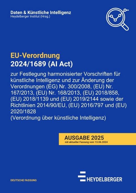 Daten &amp; Künstliche Intelligenz / VERORDNUNG (EU) 2024/1689 (AI Act) - Heydelberger Institut