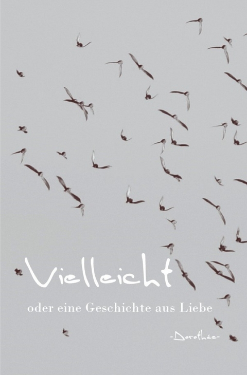 Vielleicht - Doroth&eacute;e Winkler-Schmidt